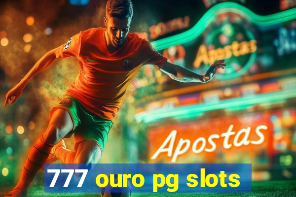 777 ouro pg slots